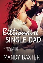 The Billionaire's Club: Texas 5 - The Billionaire Single Dad