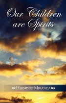 Our Children Are Spirits