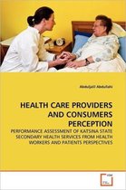 Health Care Providers and Consumers Perception