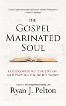 The Gospel Marinated Soul