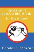 The Mystery of Sunny's Murdered Body...