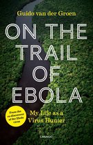 On the Trail of Ebola (E-boek)