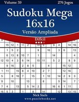 Sudoku Mega 16x16 Versao Ampliada - Dificil - Volume 59 - 276 Jogos