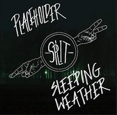 Placeholder & Sleeping Weather - Split (7" Vinyl Single)