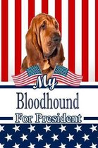 My Bloodhound for President
