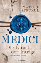 Die Medici-Reihe 2 - Medici - Die Kunst der Intrige