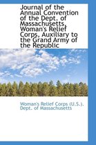 Journal of the Annual Convention of the Dept. of Massachusetts, Woman's Relief Corps, Auxiliary to T