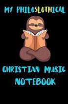 My Philoslothical Christian Music Notebook