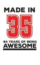 Made In 35 84 Years Of Being Awesome