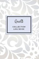 Quilt Collection Log Book