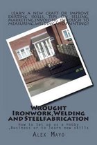 Wrought Ironwork, Welding and Steel Fabrication