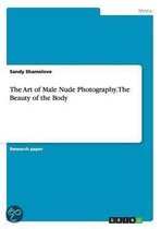 The Art of Male Nude Photography. The Beauty of the Body
