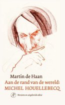 Boek cover Aan de rand van de wereld: Michel Houellebecq van Martin de Haan