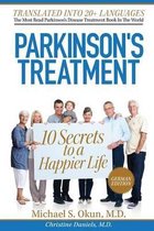 Parkinson's Treatment German Edition: 10 Secrets to a Happier Life: Die 10 Geheimnisse eines gl�cklicheren Lebens mit der Parkinson-Krankheit