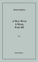 A Man With a Maid, Part III