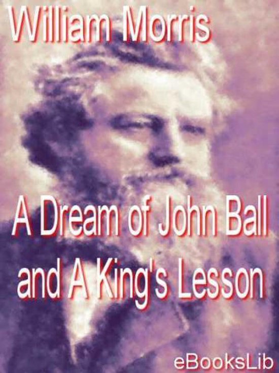 A Dream of John Ball and A King's Lesson - cover