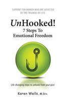 Unhooked! 7 Steps To Emotional Freedom