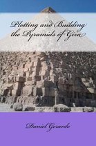 Plotting and Building the Pyramids of Giza