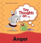 Tiny Thoughts- Tiny Thoughts on Anger