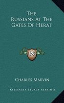 The Russians at the Gates of Herat