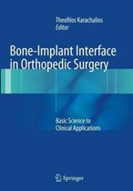 Bone-Implant Interface in Orthopedic Surgery