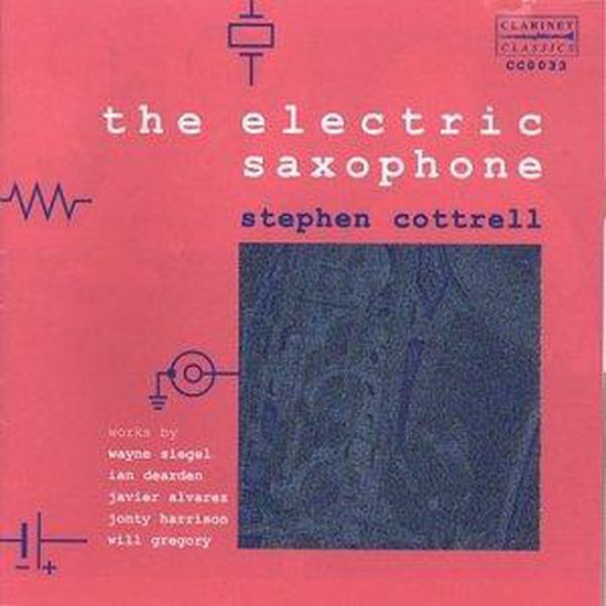 Saxophone Stephen Cottrell The Electric Saxophone, Stephen Cottrell CD (album)
