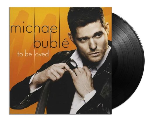 To Be Loved (LP) - Michael Bublé