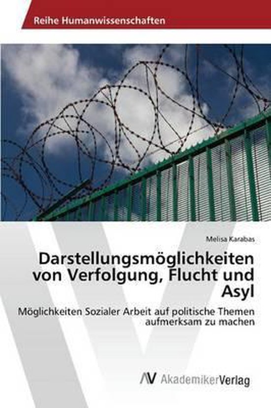 Darstellungsmöglichkeiten von Verfolgung, Flucht und Asyl - cover