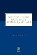 Derecho Minero: Identidad y Transformaciones