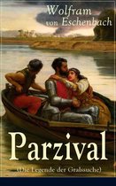 Parzival (Die Legende der Gralssuche) - Vollständige Ausgabe