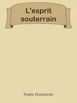 L'esprit souterrain