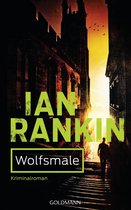 Ein Inspector-Rebus-Roman 3 - Wolfsmale - Inspector Rebus 3