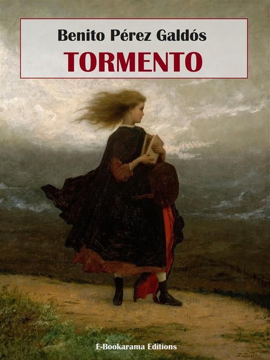 Boek "Tormento" van Benito Pérez Galdós met een schilderij van een meisje met wapperend haar en een boek in haar armen, staande op een heuvel aan zee.