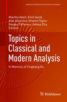 Applied and Numerical Harmonic Analysis - Topics in Classical and Modern Analysis