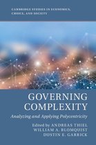 Cambridge Studies in Economics, Choice, and Society - Governing Complexity
