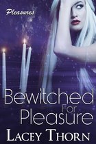 Pleasures 10 - Bewitched for Pleasure