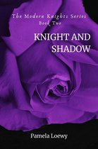 The Modern Knights 2 - Knight and Shadow
