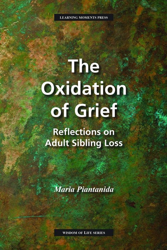 Wisdom of Life Series - The Oxidation of Grief - cover