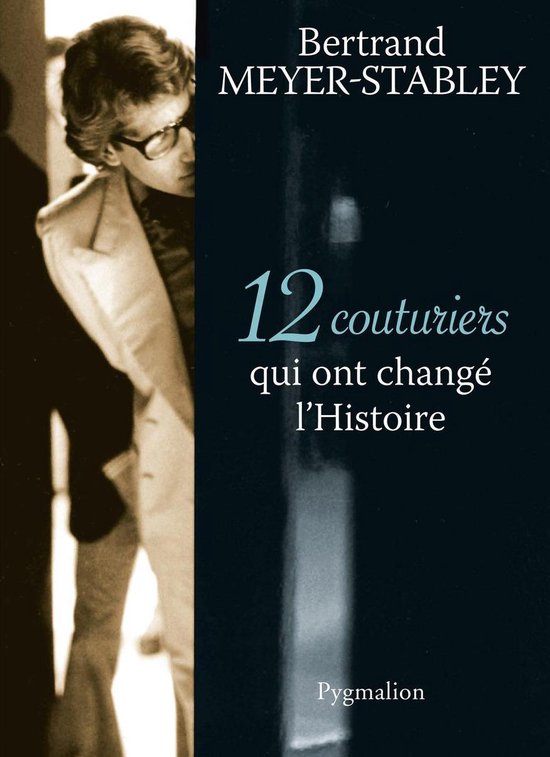 12 Couturiers qui ont changé l'Histoire - cover