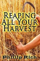 Reaping All Your Harvest