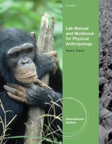 Lab Manual and Workbook for Physical Anthropology, Internaitonal Edition