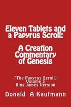 Eleven Tablets and a Papyrus Scroll