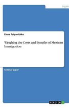Weighing the Costs and Benefits of Mexican Immigration