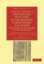 An Arabic Version Of The Epistles Of St. Paul To The Romans, Corinthians, Galatians With Part Of The Epistle To The Ephesians