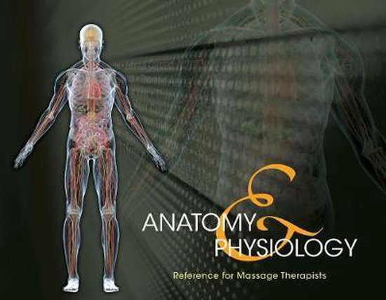 Anatomy &amp; Physiology Reference for Massage Therapists, Milady | 9781133704126 | Boeken | bol.com