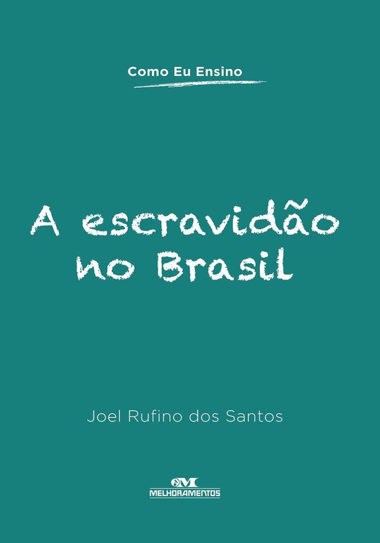 Como eu ensino - A escravidão no Brasil - cover