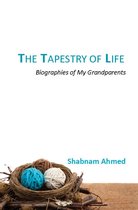 The Tapestry of Life: Biographies of My Grandparents