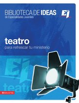 Especialidades Juveniles / Biblioteca de Ideas - Biblioteca de ideas: Teatro