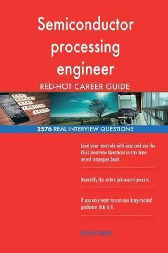 Semiconductor Processing Engineer RedHot Career; 2576 Real Interview