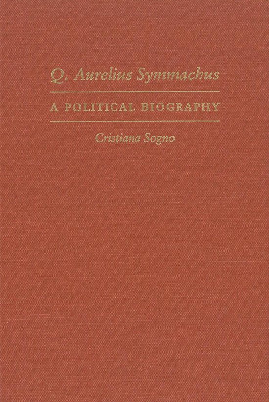 Q. Aurelius Symmachus: A Political Biography - cover